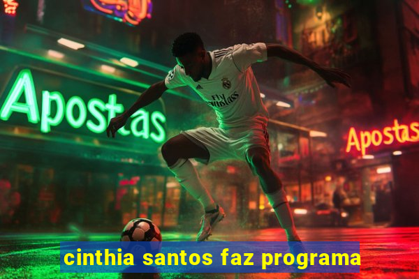 cinthia santos faz programa