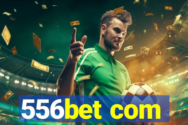 556bet com