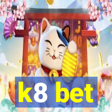 k8 bet