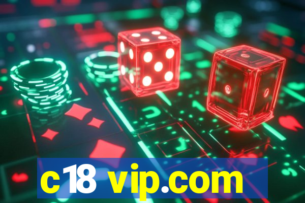 c18 vip.com