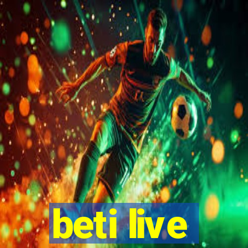 beti live