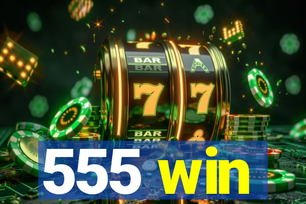 555 win