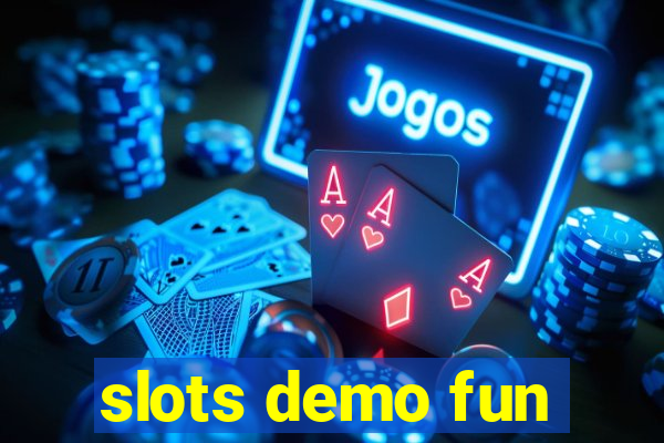 slots demo fun