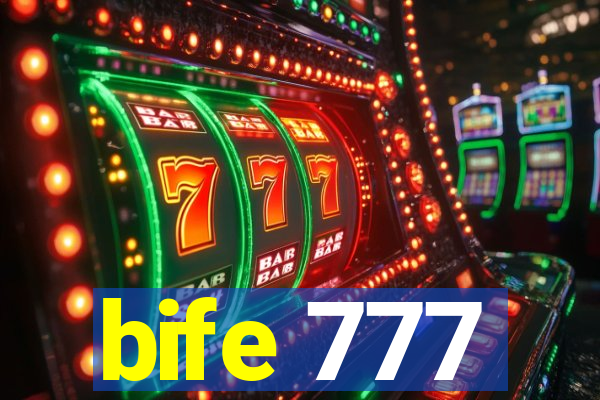 bife 777