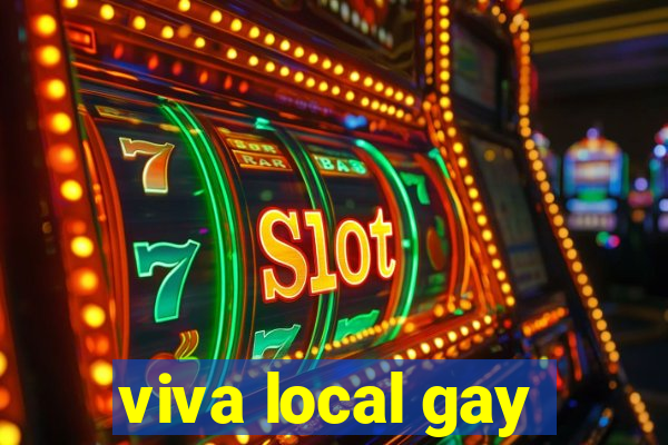 viva local gay