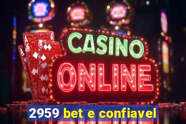 2959 bet e confiavel