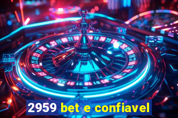 2959 bet e confiavel