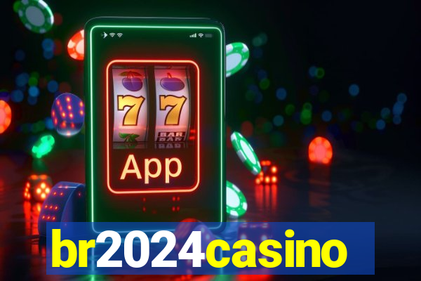 br2024casino