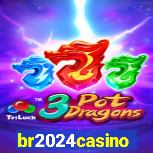 br2024casino