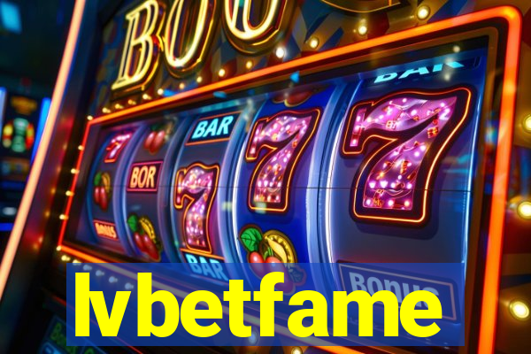 lvbetfame