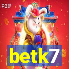 betk7