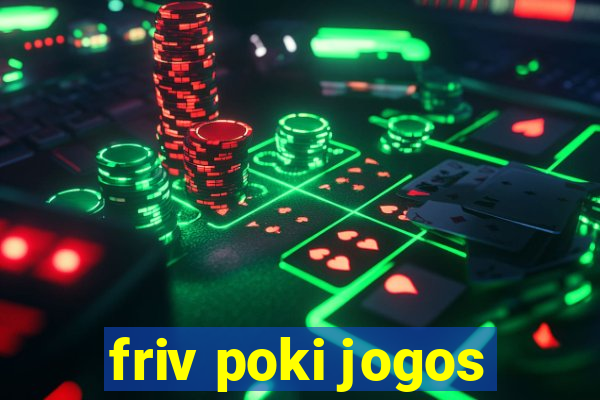 friv poki jogos