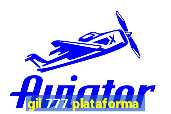 gil 777 plataforma