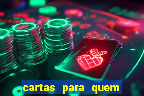 cartas para quem vai passar pelo encontro com deus