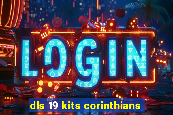 dls 19 kits corinthians