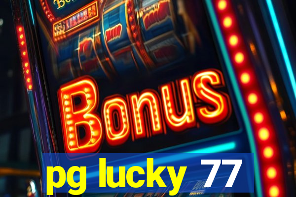 pg lucky 77