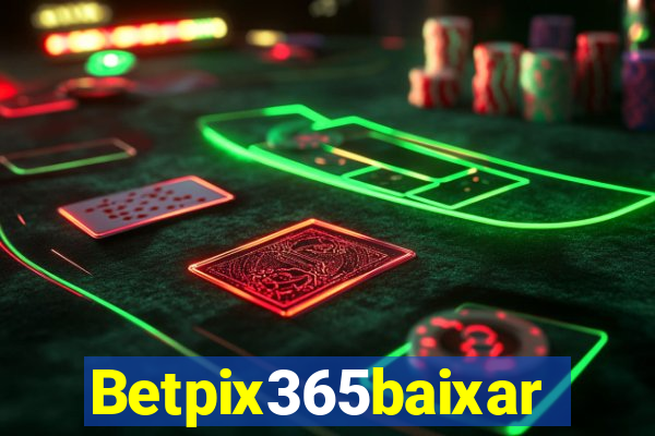 Betpix365baixar