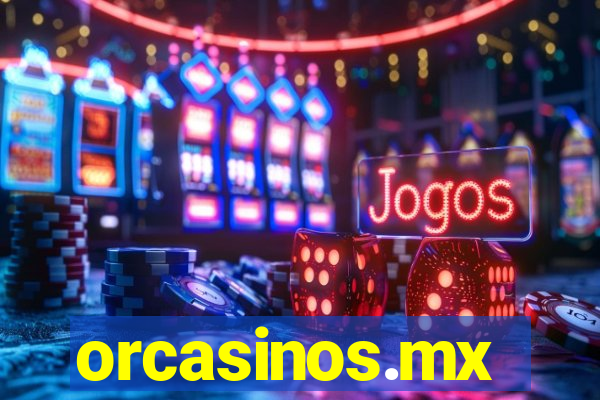 orcasinos.mx