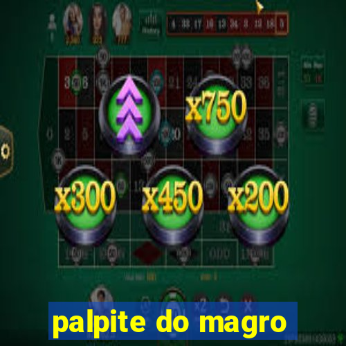 palpite do magro