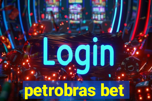 petrobras bet