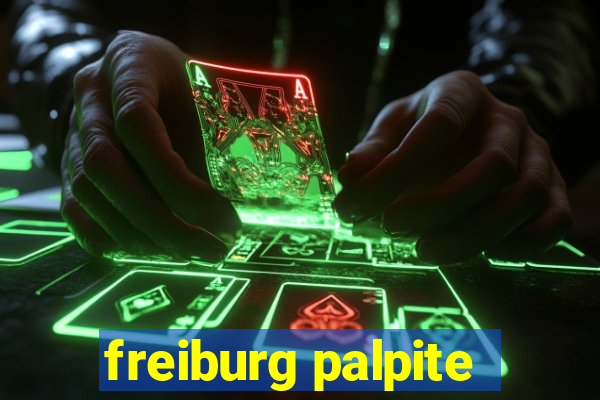 freiburg palpite