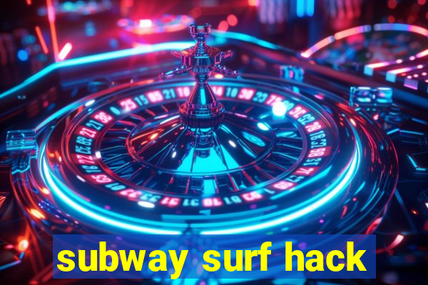 subway surf hack