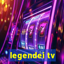 legendei tv