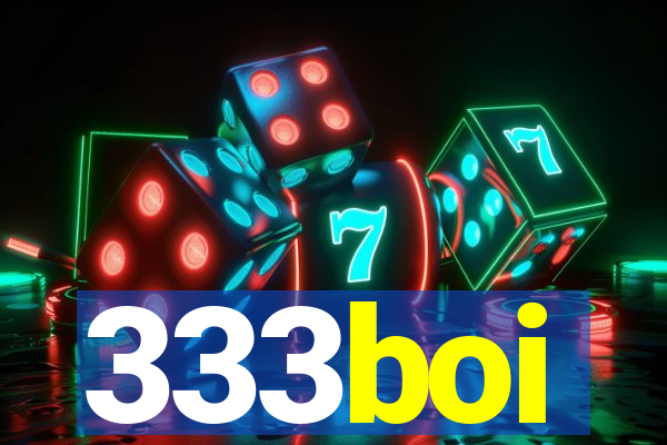 333boi