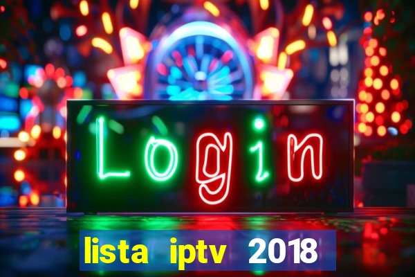 lista iptv 2018 gratis atualizada futebol