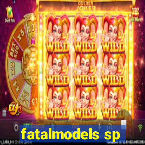 fatalmodels sp