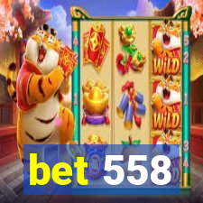 bet 558