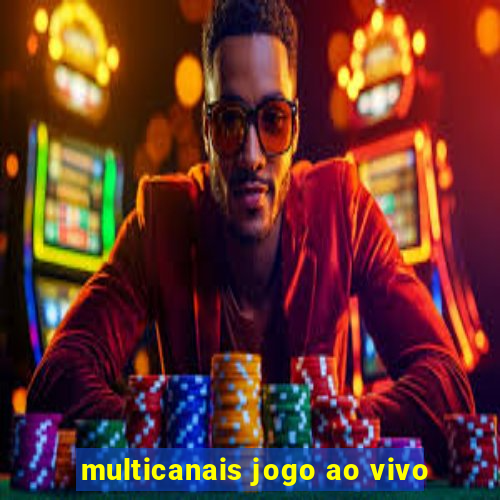 multicanais jogo ao vivo