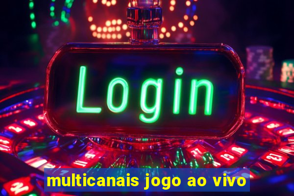 multicanais jogo ao vivo