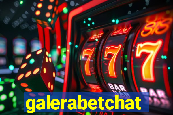 galerabetchat