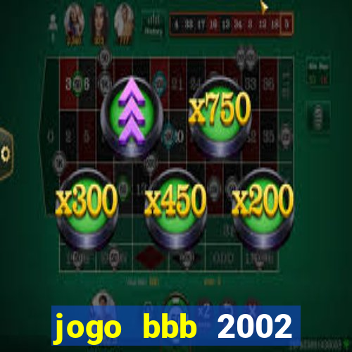 jogo bbb 2002 download android