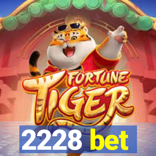 2228 bet