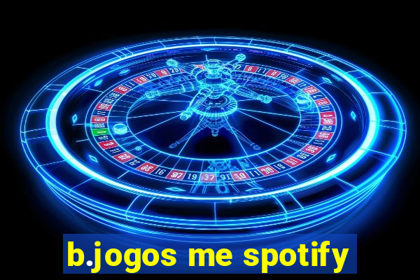 b.jogos me spotify