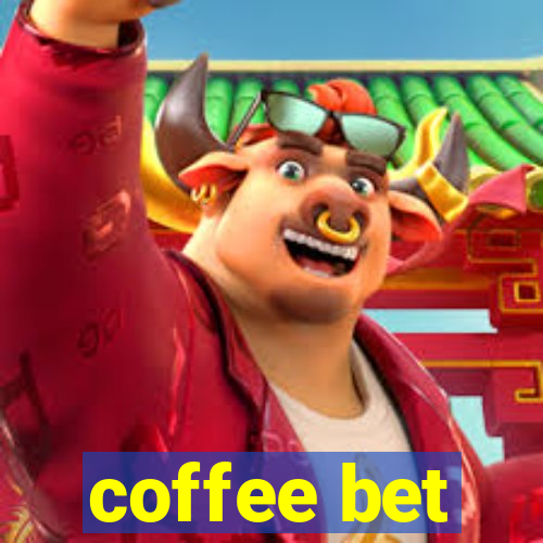 coffee bet