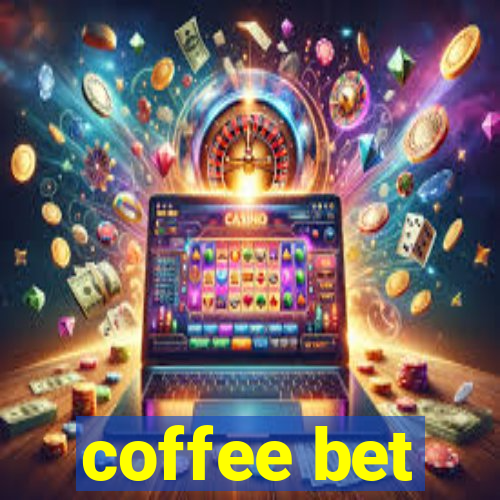 coffee bet