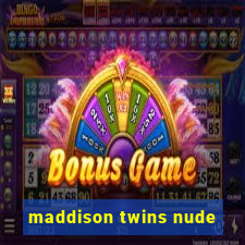 maddison twins nude