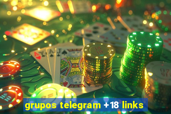 grupos telegram +18 links