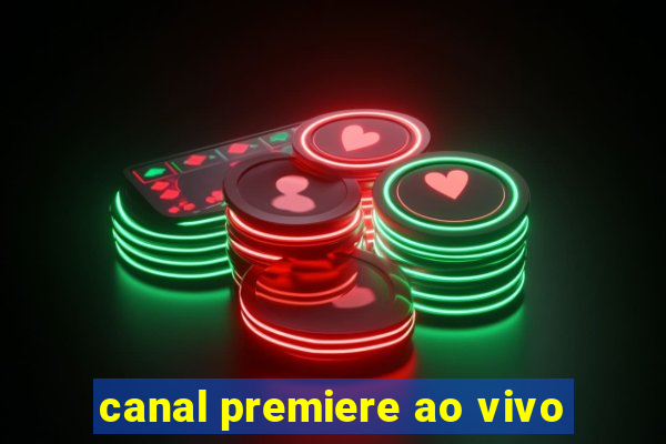 canal premiere ao vivo