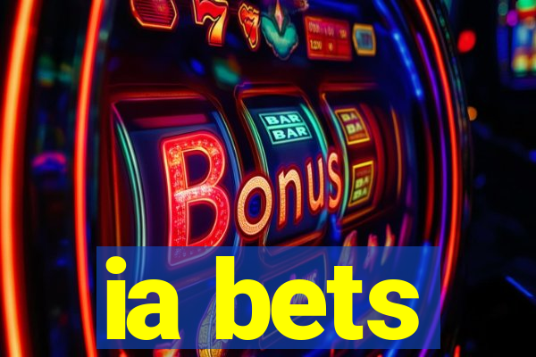 ia bets