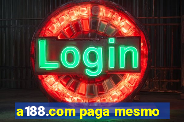 a188.com paga mesmo