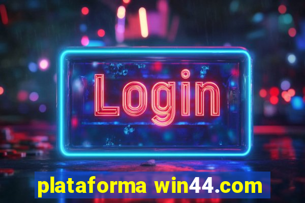 plataforma win44.com