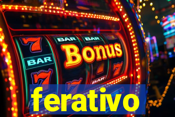 ferativo