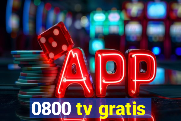 0800 tv gratis