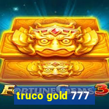 truco gold 777