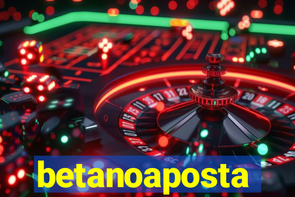 betanoaposta