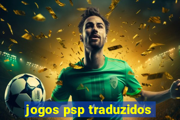 jogos psp traduzidos